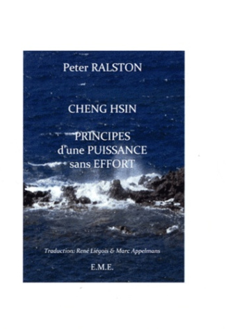 Cheng Hsin. Principes d'une puissance sans effort