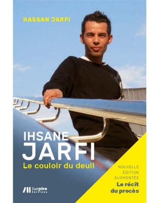 Ihsane Jarfi, le couloir du deuil