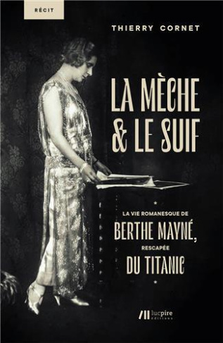 Berthe Mayné. La mèche et le suif
