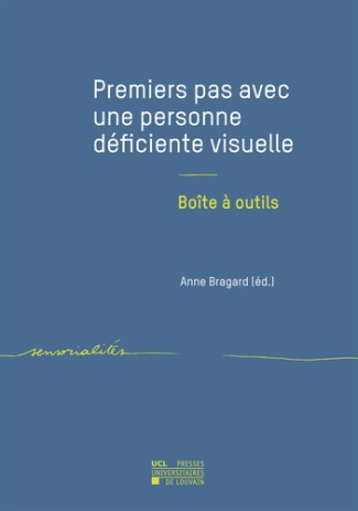 Premiers pas avec une personne déficiente visuelle. Boîte à outils