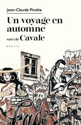 Un voyage en automne. Suivi de Cavale