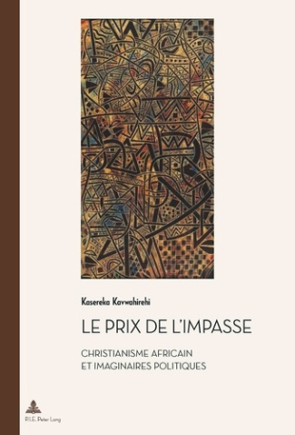 Le prix de l'impasse. Christianisme africain et imaginaire politique