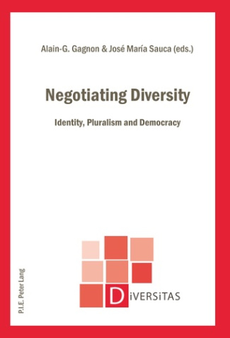 Negotiating Diversity. Identity, Pluralism and Democracy