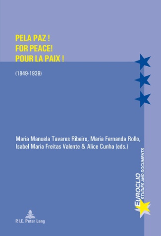 Pela Paz! For Peace! Pour la Paix!. (1849–1939)