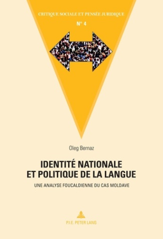 Identité nationale et politique de la langue. Une analyse foucaldienne du cas moldave