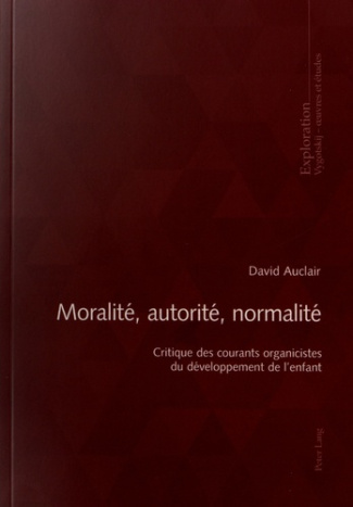 Moralité, autorité, normalité. Critique des courants organicistes du développement de l'enfant