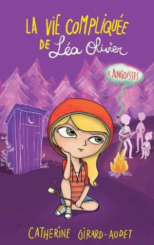 La vie compliquée de Léa Olivier Tome 4 : Angoisses