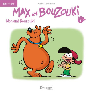 Max et Bouzouki Tome 6 : Mon ami Bouzouki