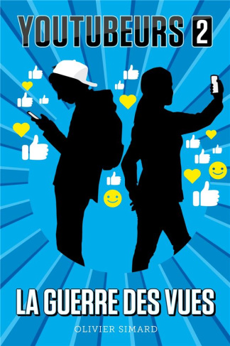 Youtubeurs Tome 2 : La Guerre des vues