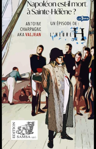 Napoléon est-il mort à Saint-Hélène ? (L'Heure H)