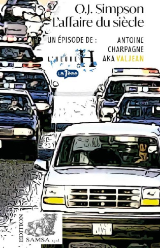 O.J. Simpson. L’affaire du siècle