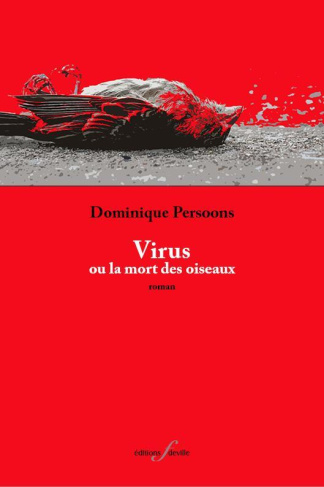 Virus. Ou la mort des oiseaux