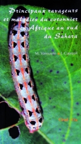 PRINCIPAUX RAVAGEURS ET MALADIES DU COTONNIER EN AFRIQUE AU SUD DU SAHARA