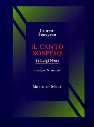 Il canto sospeso de Luigi Nono. Musique & analyse