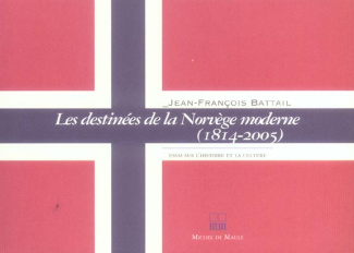 Les destinées de la Norvège moderne (1814-2005)