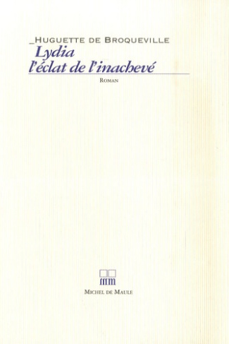 Lydia, l'éclat de l'inachevé