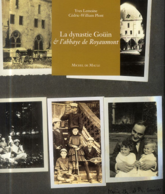 La dynastie Goüin & l'abbaye de Royaumont