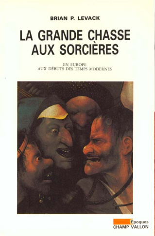 La grande chasse aux sorcières. En Europe aux débuts des temps modernes