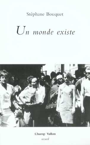 Un monde existe