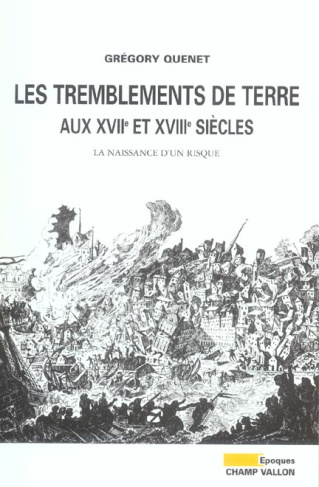 LES TREMBLEMENTS DE TERRE AUX XVIIE ET XVIIIE SIECLES