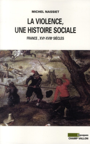 LA VIOLENCE, UNE HISTOIRE SOCIALE