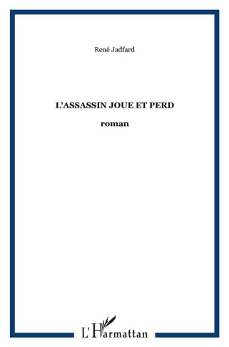 L'Assassin joue et perd