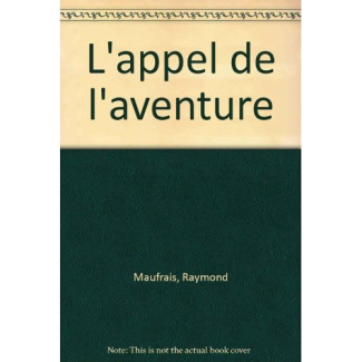 Raymond maufrais, l'appel de l'aventure