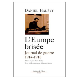 L'Europe brisée. Journal et lettres 1914-1918
