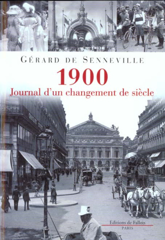 1900, journal d'un changement de siècle