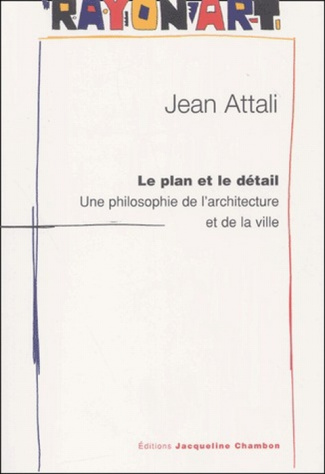 PLAN EST LE DETAIL,UNE PHILOSOPHIE DE L