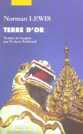 Terre d'or. Voyage en Birmanie