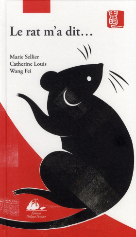 Le rat m'a dit... / La vraie histoire de l'horoscope chinois