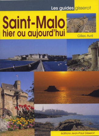 Saint-Malo, hier et aujourd'hui