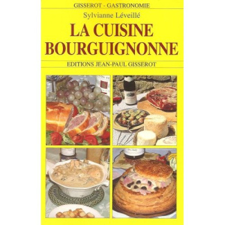 La cuisine bourguignonne