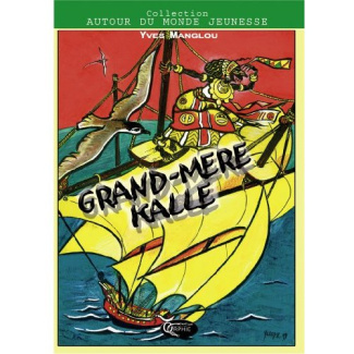 Grand-mère Kalle - légende de la sorcière de l'Océan indien qui hante encore l'imaginaire des enfant