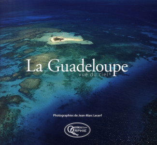 La Guadeloupe. Vue du ciel