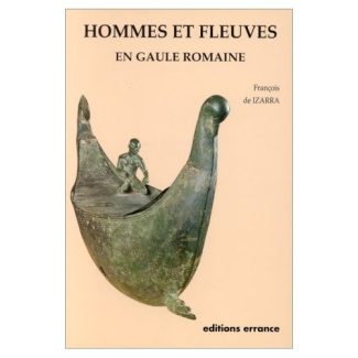 Hommes et fleuves en Gaule romaine