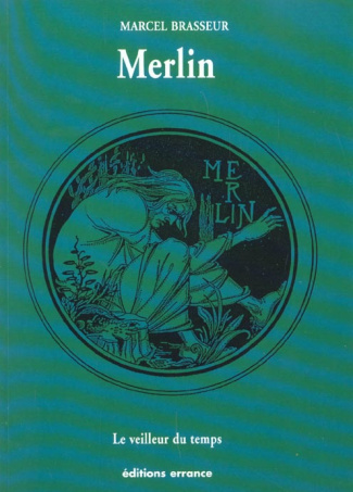 La Geste des breton. Tome 2, Merlin, Le veilleur du temps