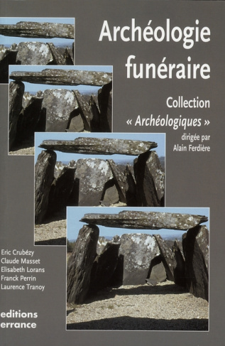 L'archéologie funéraire. Edition revue et augmentée