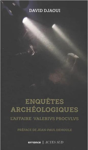 Enquêtes archéologiques. L'affaire Valerivs Procvlvs