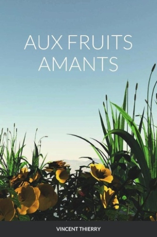 Aux fruits amants
