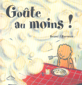 Goûte au moins !