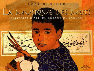 La musique des mots. L'histoire d'Ali, un enfant de Bagdad