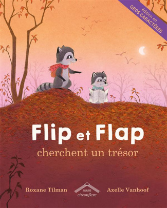 Flip et flap cherchent un trésor. édition en gros caractères