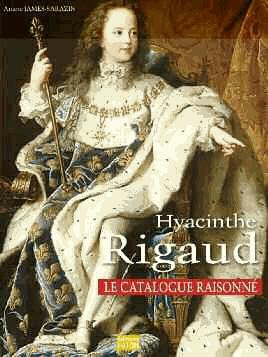 Hyacinthe Rigaud (1659-1743). 2 volumes : Tome 1, L'homme et son art ; Tome 2, Catalogue raisonné