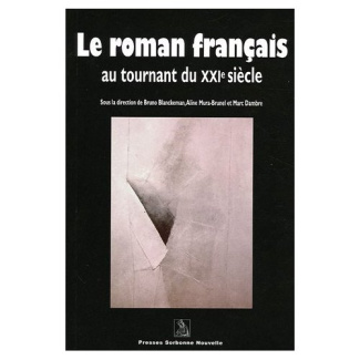 Le roman français au tournant du XXIème siècle