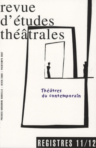 Registres N° 11/12, printemps : Théâtres du contemporain