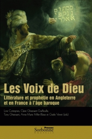 Les voix de Dieu. Littérature et prophétie en Angleterre et en France à l'âge baroque