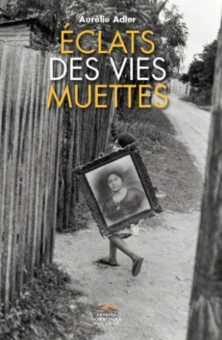 Eclats des vies muettes. Figures du minuscule et du marginal dans les récits de vie d'Annie Ernaux,