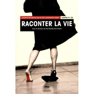 Raconter la vie. Textes en français et en portugais